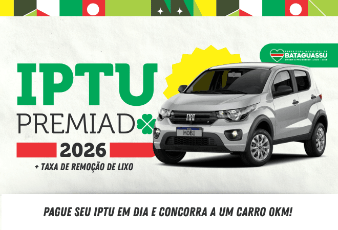 Bataguassu define calendário do IPTU 2026 com descontos de até 30% na cota única
